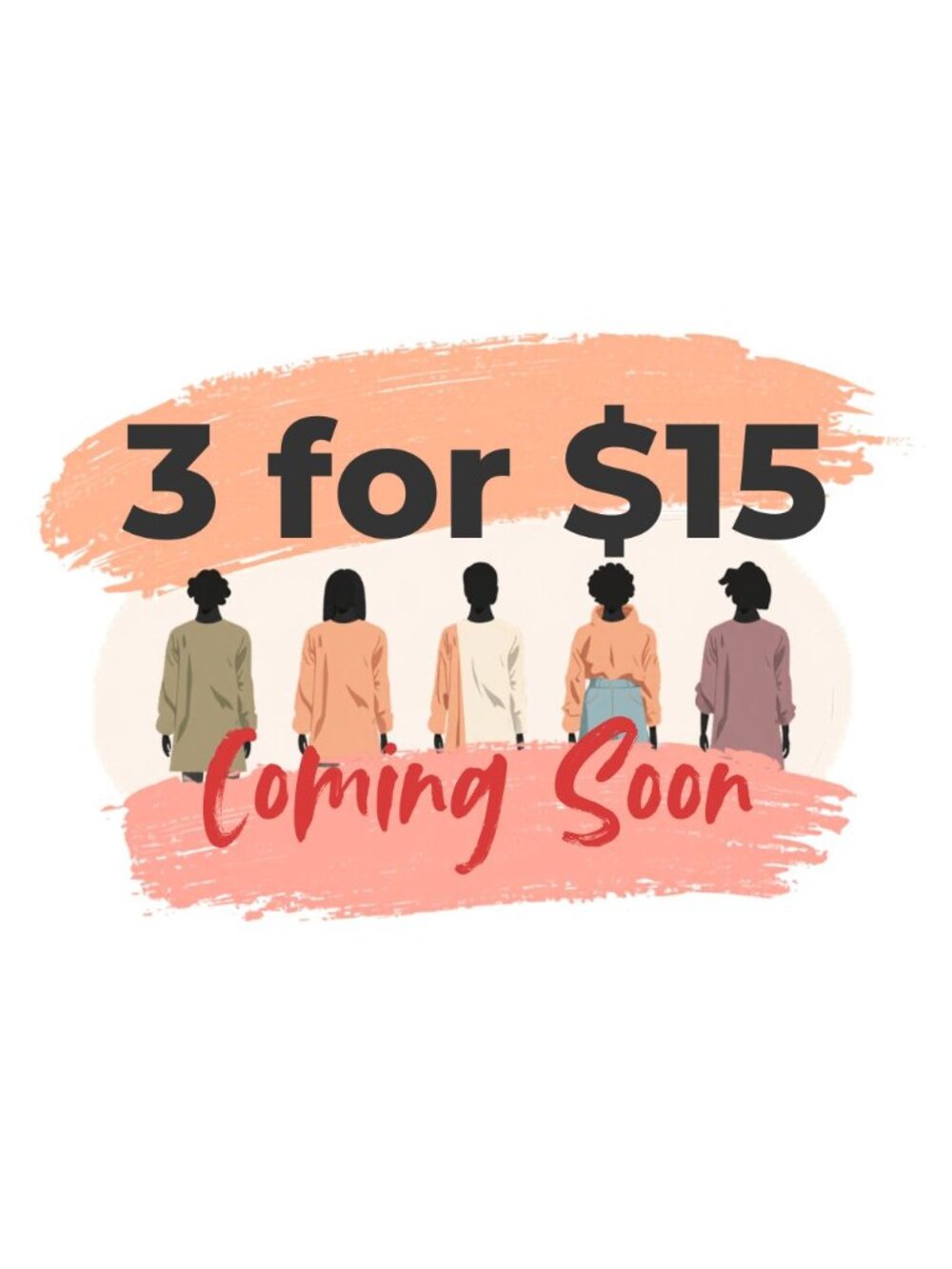 COMING SOON! 3 FOR $15 Women's Clothing--Various Sizes